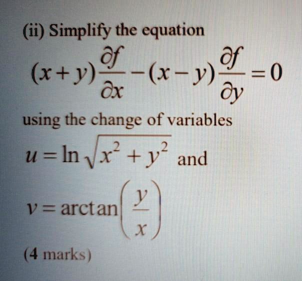Solved Ii Simplify The Equation R Y X Y 3 0 Ox Oy Using The Change Of Variables U In Vx 0 Ty And Pearctan Y Miarks