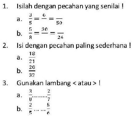 SOLVED: tolong di jawab ya semuanya pliss Isilah dengan pecahan yang ...