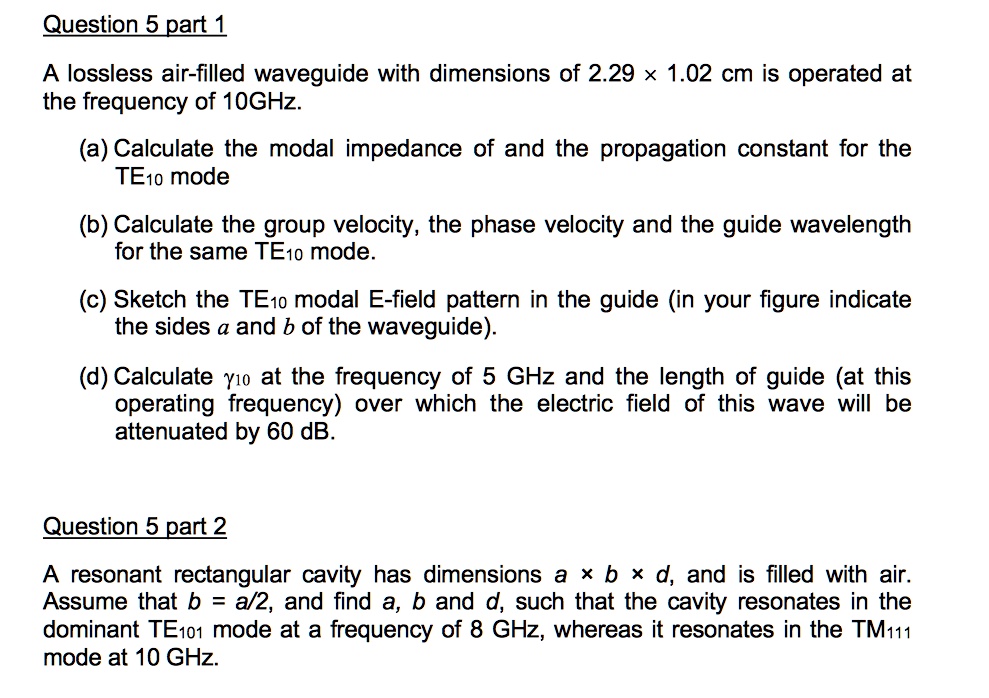 question 5 part 1 a lossless air filled waveguide with dimensions of ...
