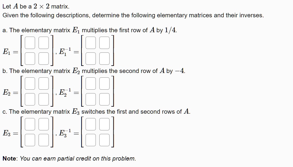 SOLVED: Let A be a 2 x 2 matrix Given the following descriptions ...