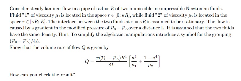 consider steady laminar flow in a pipe of radius r of two immiscible ...