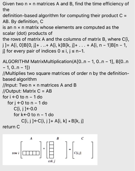 SOLVED: Given two n x n matrices A and B, find the time efficiency of ...