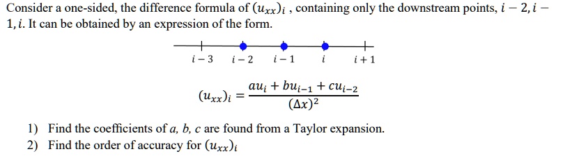 SOLVED: Consider a one-sided difference formula of (uxx)i, containing ...