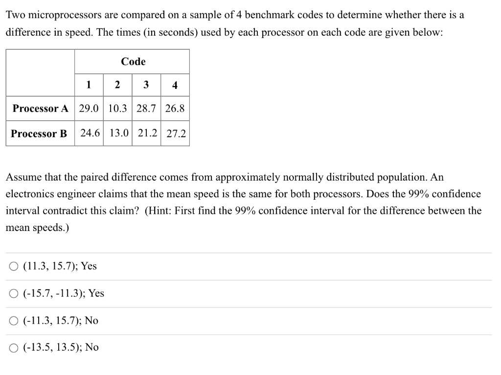 SOLVED: Two microprocessors are compared on a sample of 4 benchmark ...