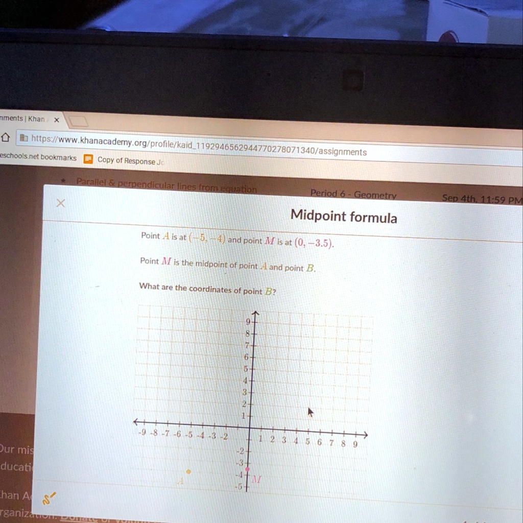 Midpoint formula
Point A is at (-5, -4) and point M is at (0, -3.5).
Point M is the midpoint of point A and point B.
What are the coordinates of point B?