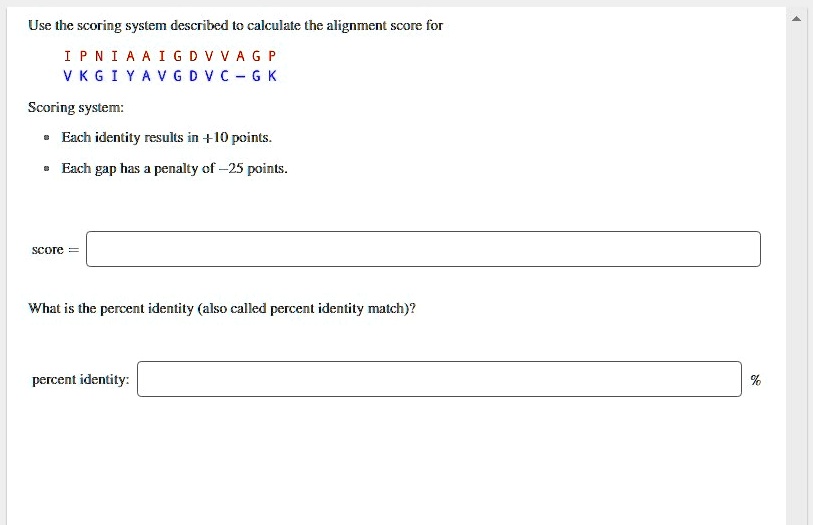 SOLVED Use the scoring system described tc calculate the alignment