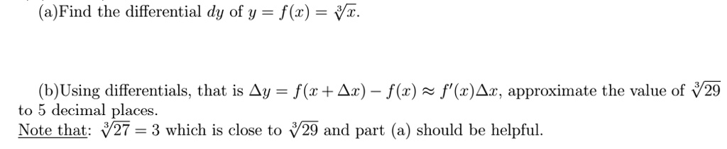 SOLVED:(a)Find the differential dy of y = f(w) = Vx_ (b)Using ...