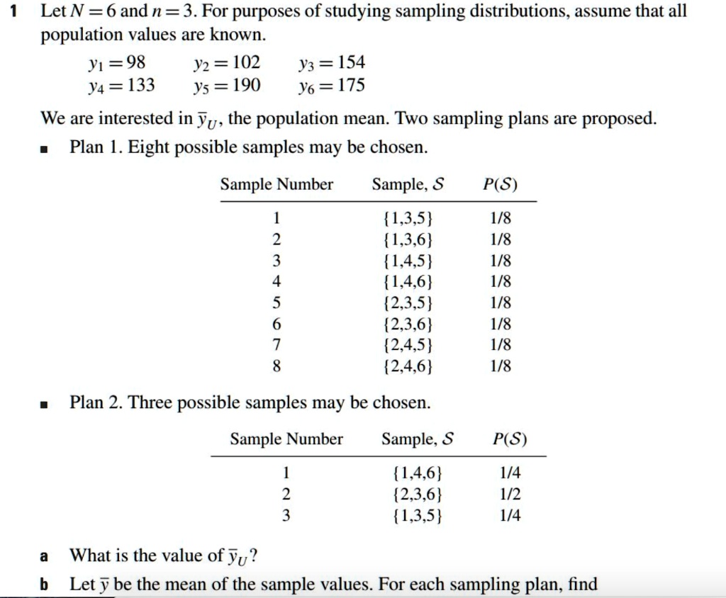 1 Let N = 6 and n = 3. For purposes of studying sampling distributions ...