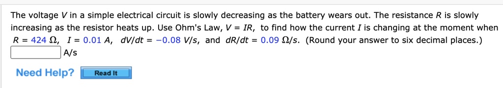 SOLVED: The voltage V in a simple electrical circuit is slowly ...