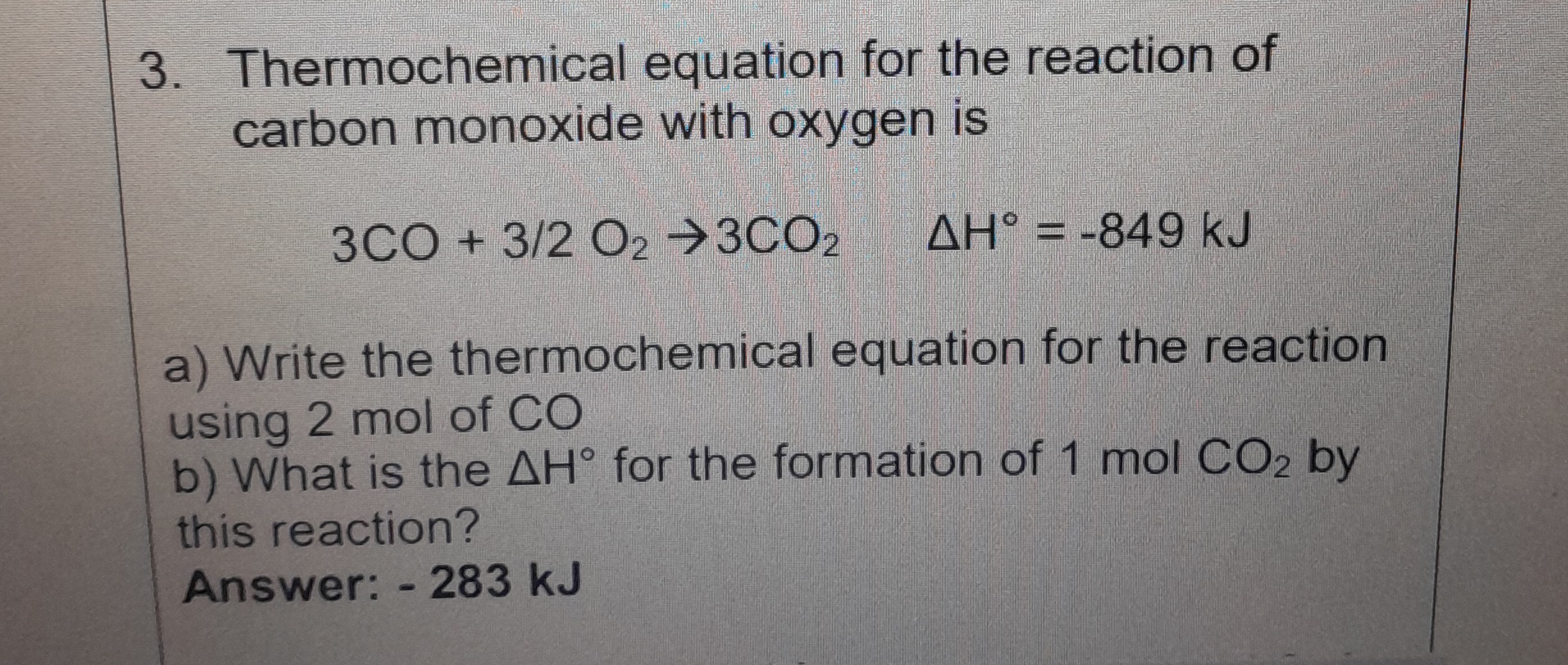 SOLVED: 3. Thermochemical equation for the reaction of carbon monoxide ...