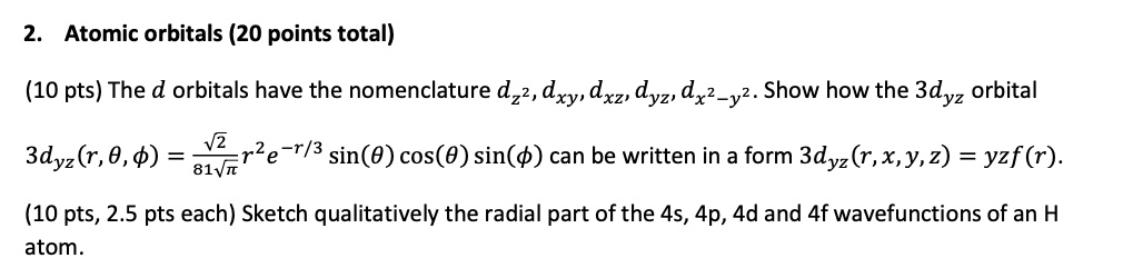 2 atomic orbitals 20 points total 10 pts the d orbitals have the ...