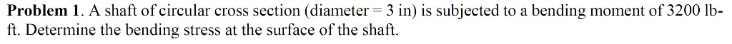 SOLVED Problem 1 A Shaft Of Circular Cross Section diameter 3 In solved-problem-1-a-shaft-of-circular-cross-section-diameter-3-in