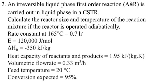 VIDEO solution: An irreversible liquid-phase first-order reaction (AaR ...