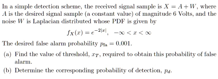 [GET ANSWER] in a simple detection scheme the received signal sample is ...