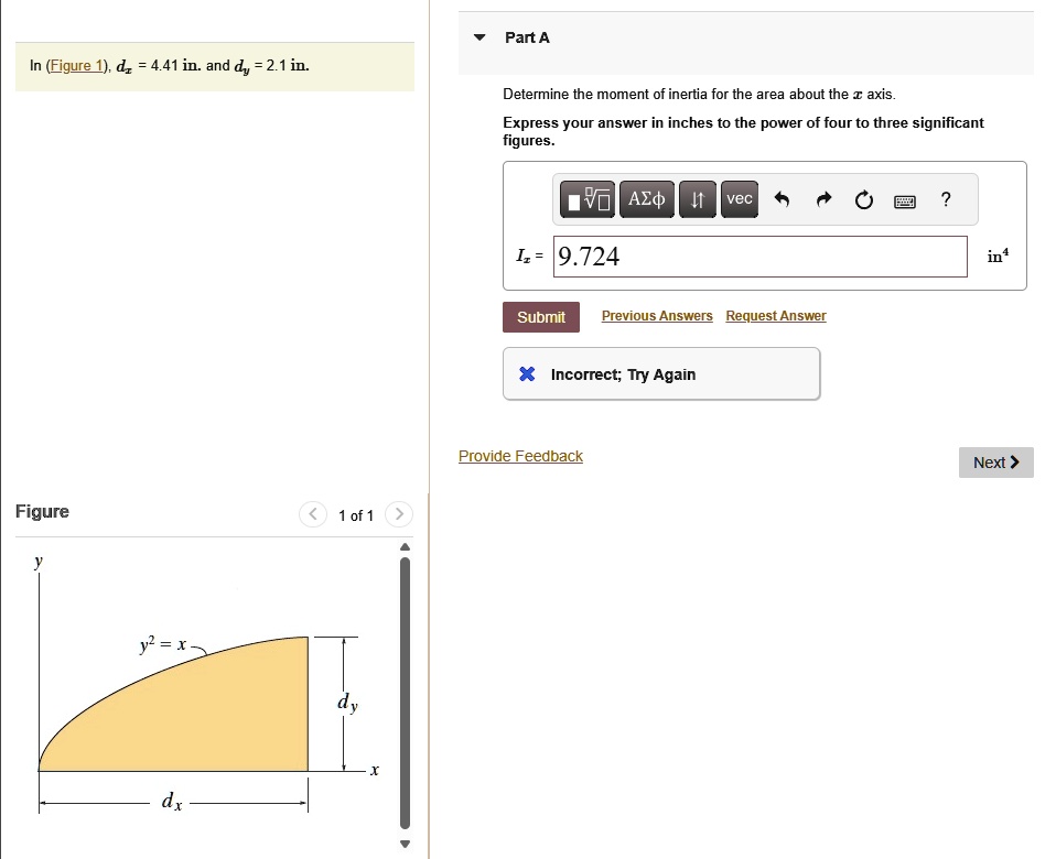 in figure 1 dx 441 in and dy 21 in figure y 1 of 1 y2 x dy dx x part a determine the moment of inertia for the area about the x axis express your answer in inches to the power of four to 65157