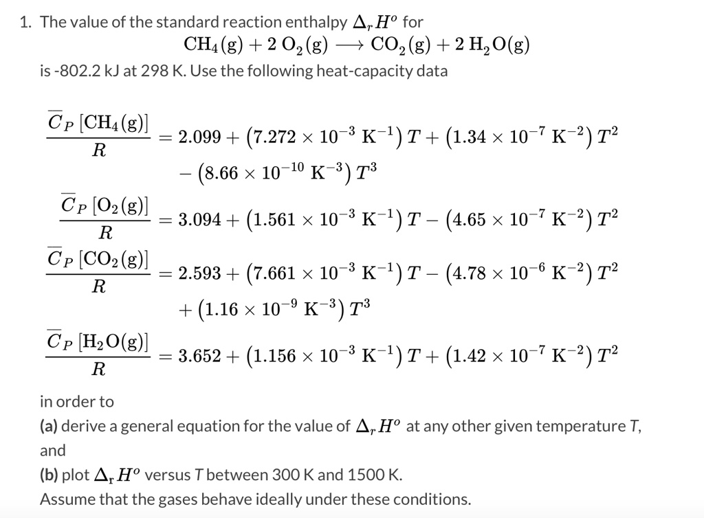 SOLVED: The value of the standard reaction enthalpy Î”Ho for CH4 (g ...