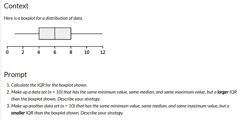 SOLVED: Context Here is a boxplot for a distribution of data: 10 12 ...