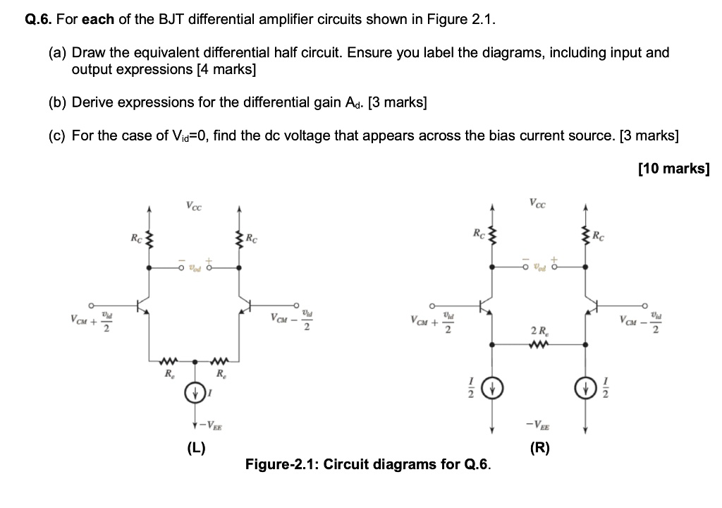 SOLVED: Q.6. For Each Of The BJT Differential Amplifier Circuits Shown ...