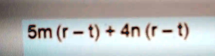 5m(r - t) + 4n(r - t)