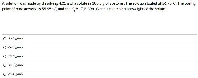 a solution was made by dissolving 425 g ol a solule in 1055 g of ...