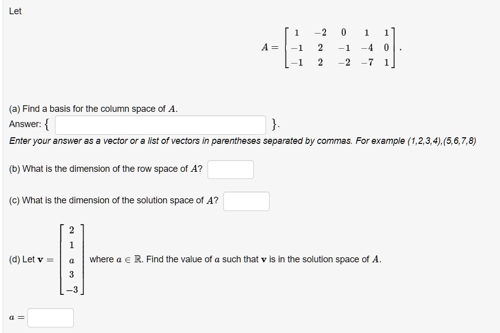 SOLVED: Let A = =2 -1 %/ (a) Find a basis for the column space of A ...