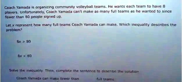 Coach Yamada is organizing community volleyball teams. He wants 