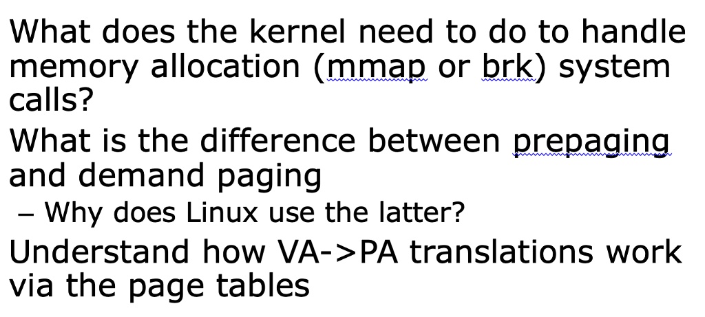 [GET ANSWER] What does the kernel need to do to handle memory ...