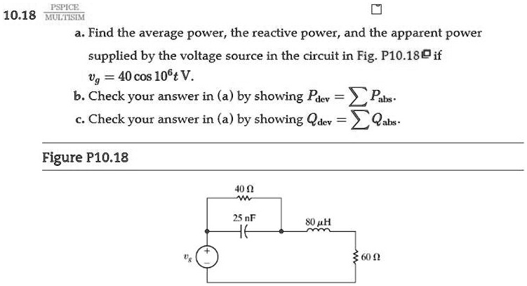 SOLVED: PSPICE 10.18 MULTISIM a. Find the average power, the reactive ...