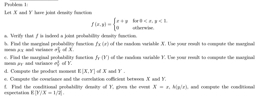 Problem 1: Let X and Y have joint density function f(X,Y) = U for 0