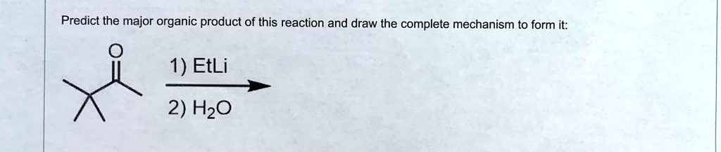 SOLVED: Predict the major organic product of this reaction and draw the ...