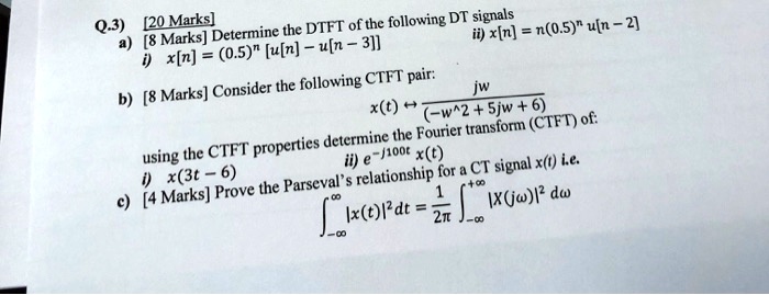 SOLVED: Q.3) Determine the DTFT of the following DT signals: i) x[n ...