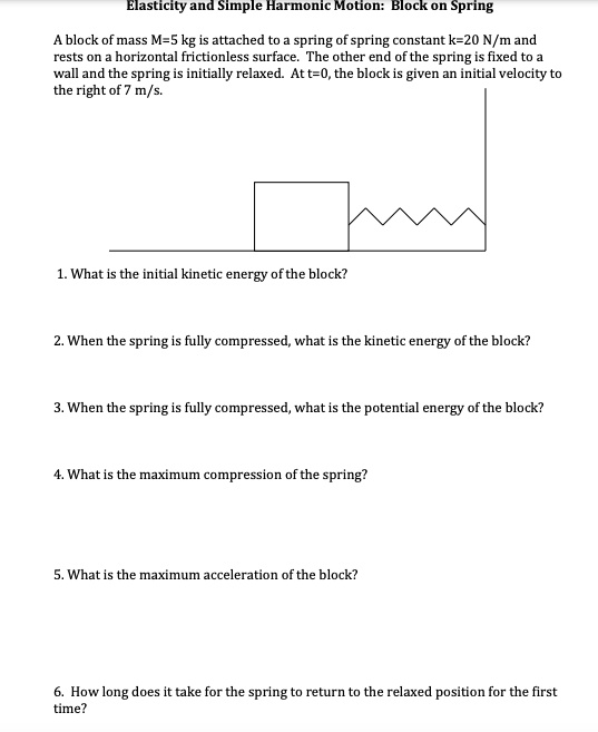 Block On Spring SOLVED: Elasticity and Simpl Harmonic Motion: Block on Spring A block ...
