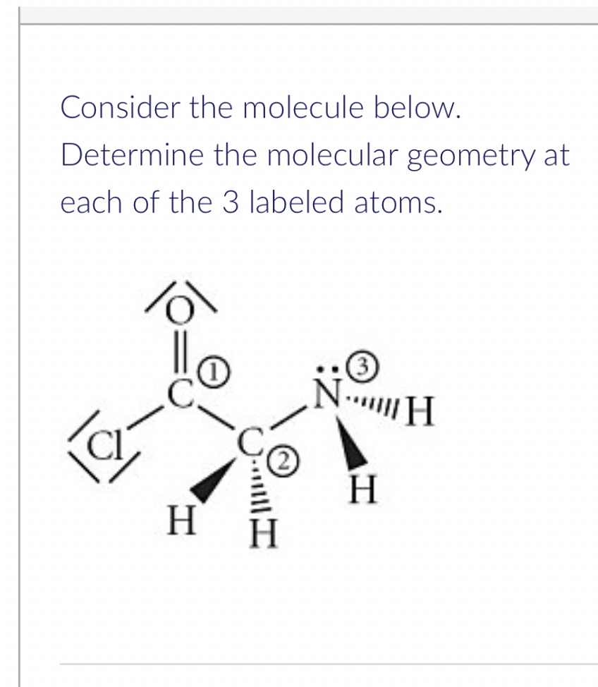 Consider the molecule below. Determine the molecular geometry at each ...