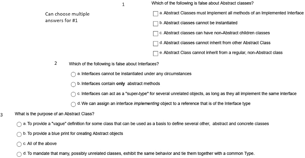 Which of the following is false about Abstract classes? Can choose