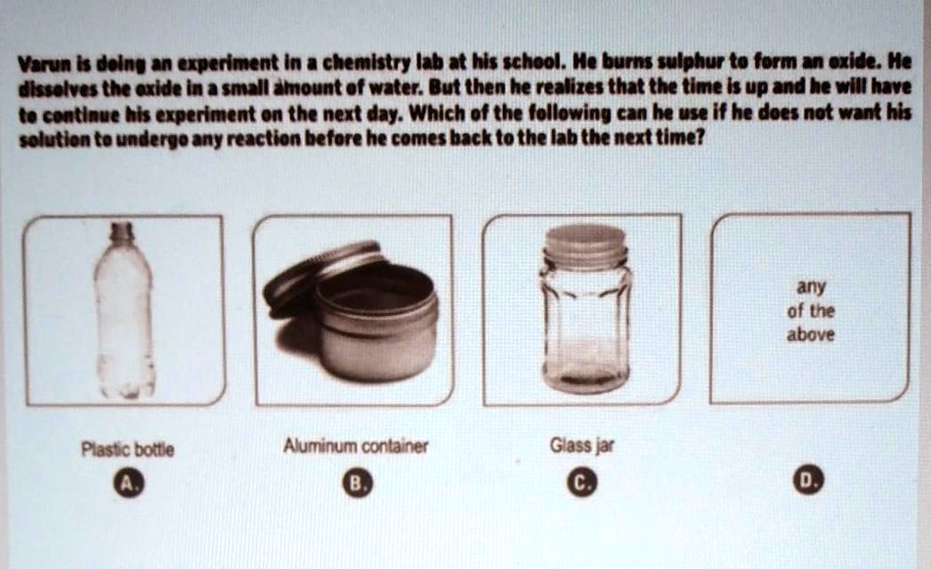 Varun is doing an experiment in a chemistry lab at his...