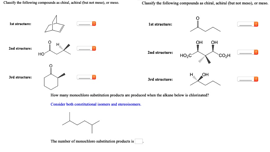 classify the following compounds chiral achiral but nol mneso cso ...