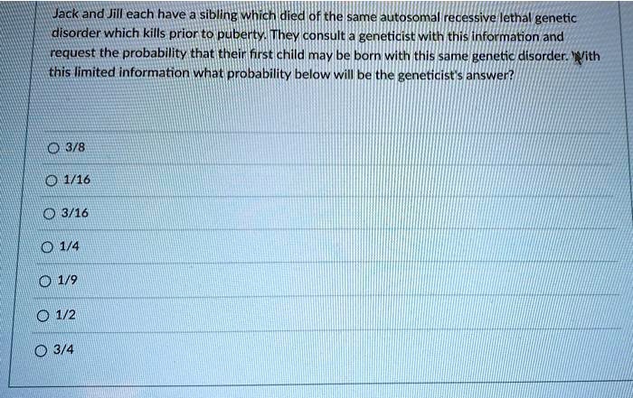 SOLVED: Jack and Jill each have a sibling who died of the same ...