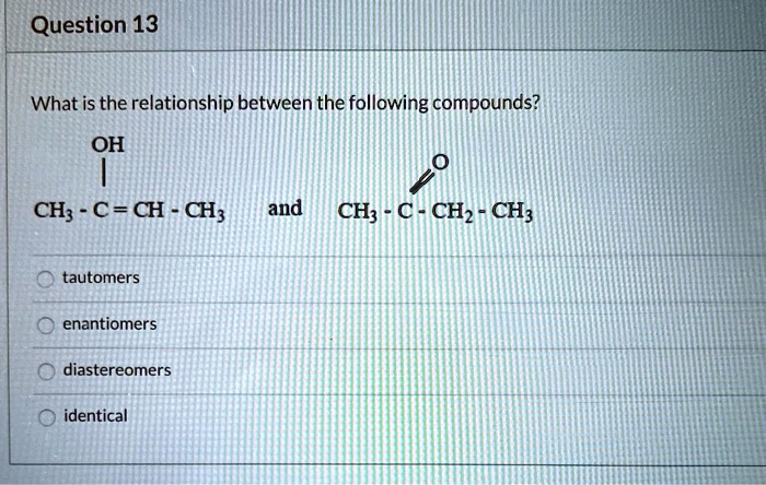 Ch2 Compound question 13 what is the relationship between the following compounds oh ...