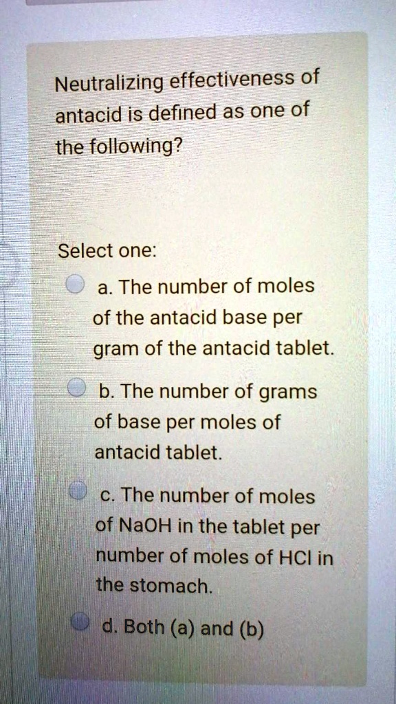 SOLVED Neutralizing effectiveness of antacid is defined as one of the