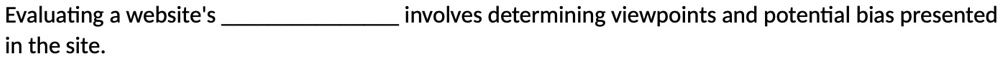 evaluating a websites in the site involves determining viewpoints and potential bias presented 30593