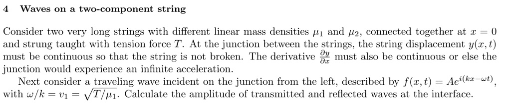 SOLVED:Waves On a two-component string Consider two very long strings ...