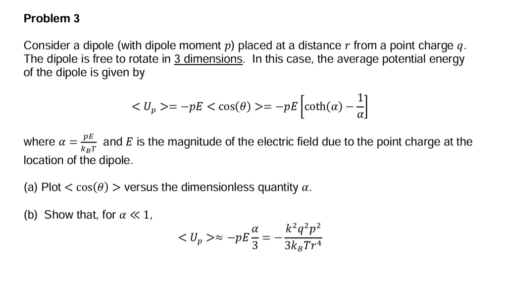 problem 3 consider a dipole with dipole moment p placed at a distance r ...