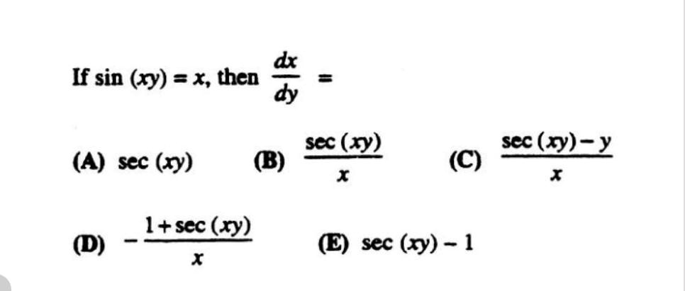 Solved I Sin Xy X Then Dy Sec W B X Scc W X C A Sc Xy I Sec X X E Sec Xy 5 1