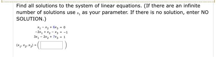 SOLVED: Find all solutions to the system of linear equations. (If there ...