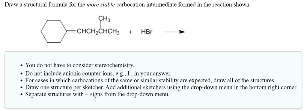 SOLVED:Draw a structural formula for the more stable carbocation ...