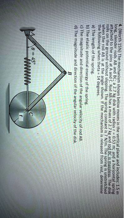 4. (Worth 15%) The mechanism shown below moves in the...