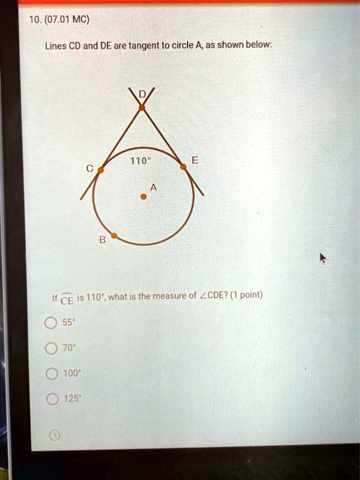SOLVED 10. (07.01 MC) Lines CD and DE are tangent to circle A, as