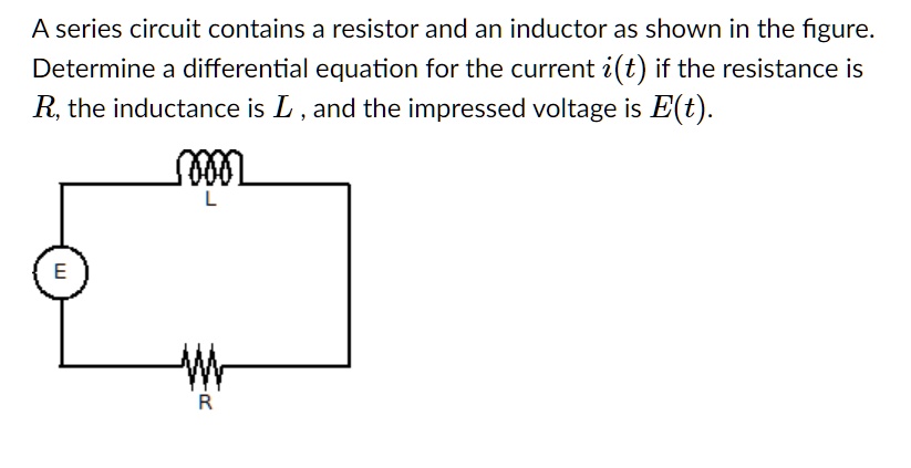 a series circuit contains a resistor and an inductor as shown in the ...