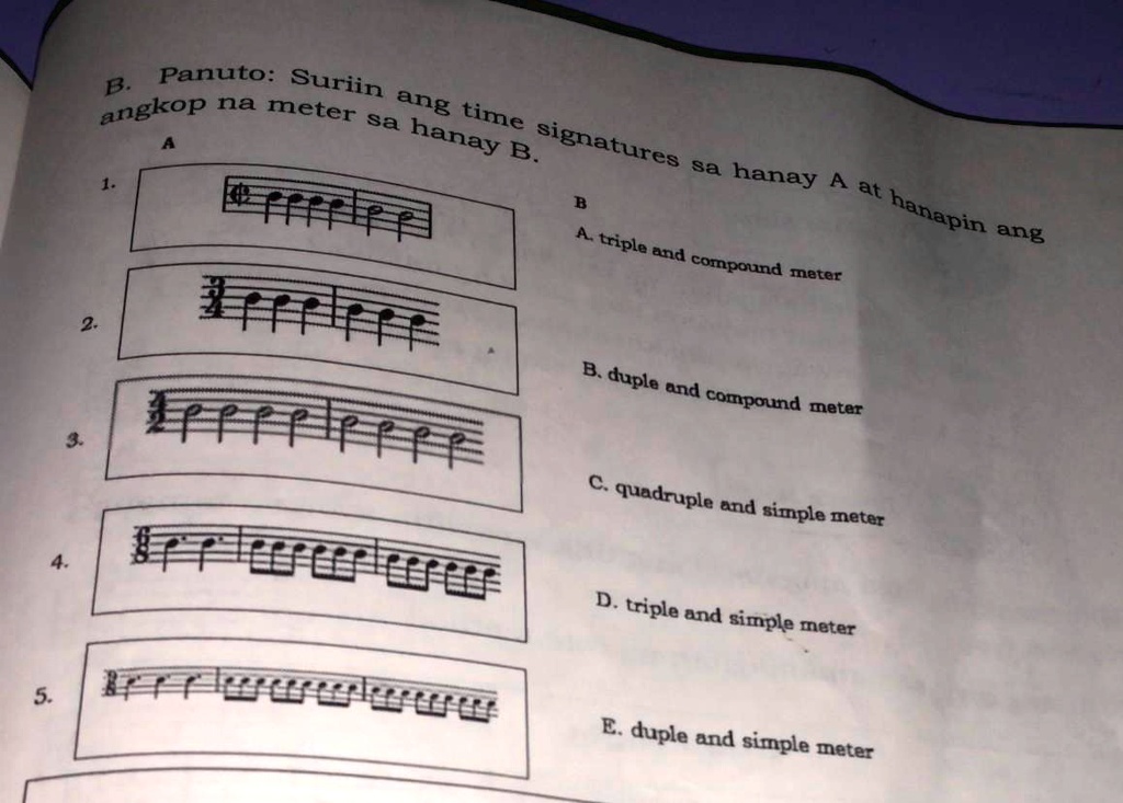 Compoud Duple SOLVED: Tulong pls, ano yan? Panuto: B: Suriin angkop na meter ang sa ...