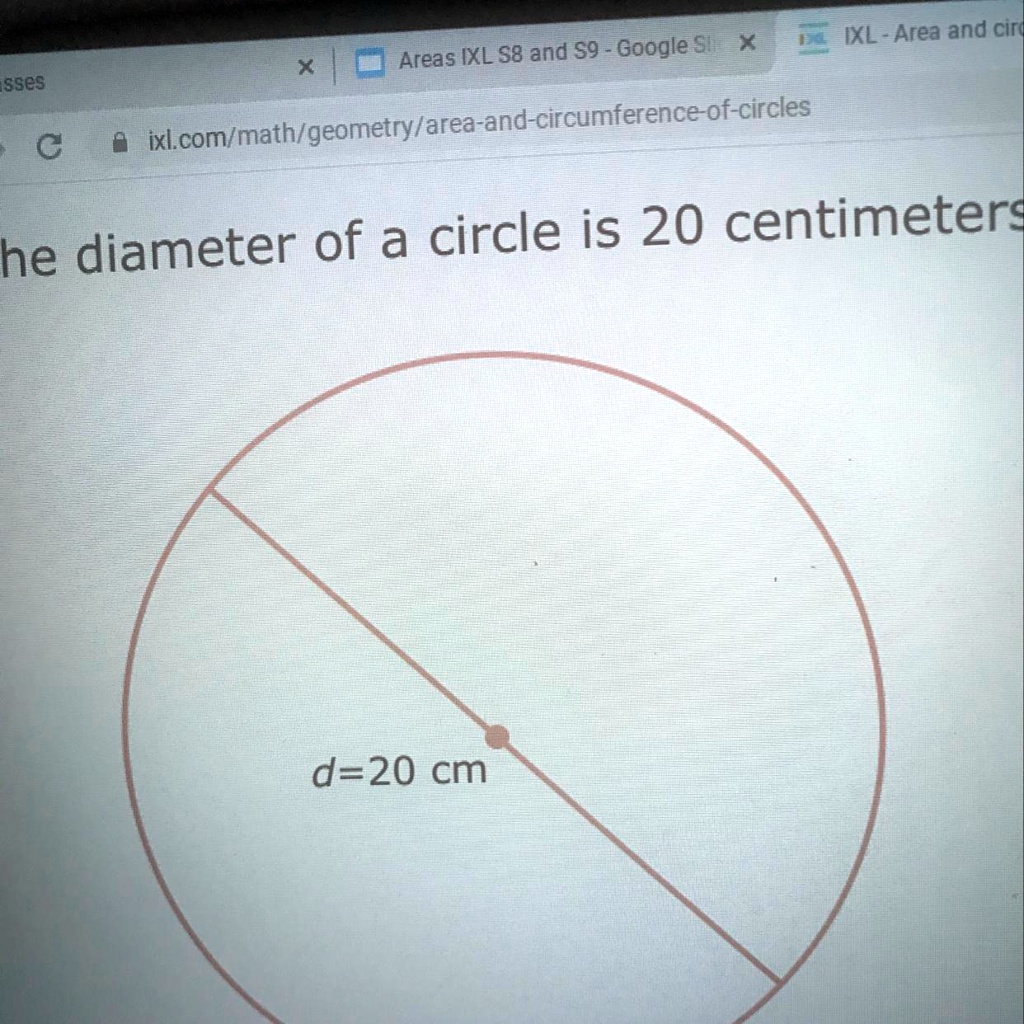 SOLVED: 'The diameter of a circle is 20 centimeters. What is the ...